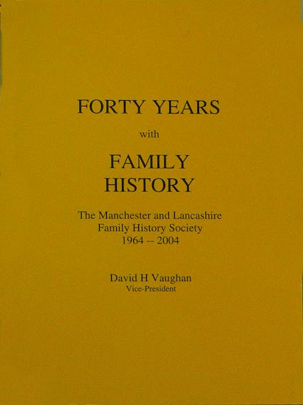 Forty Years with Family History. M&LFHS 1964-2004 (Download)