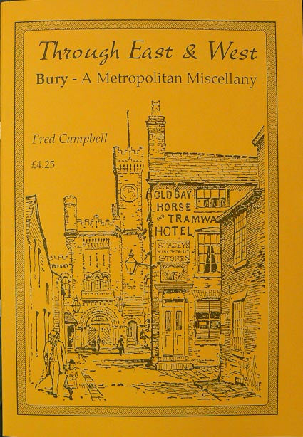 Through East and West, Bury