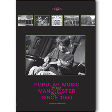 Popular Music in the Manchester Region Since 1950