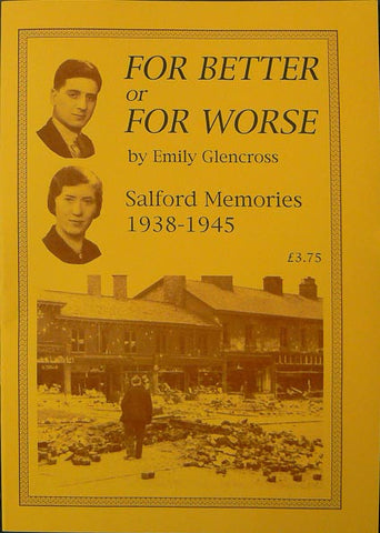 For Better or For Worse - Salford Memories 1938-1945