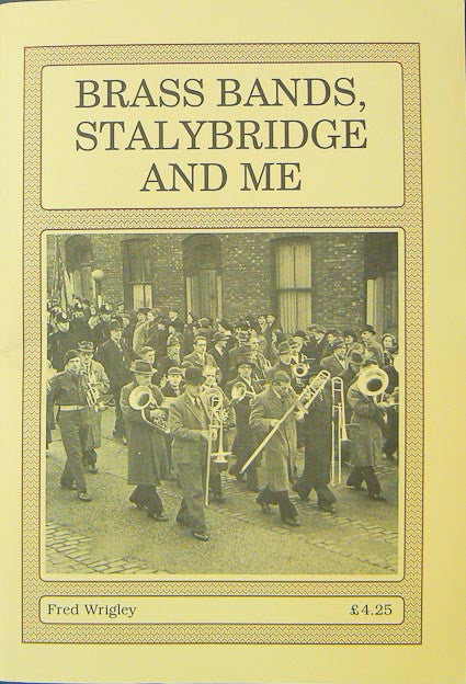 Brass Bands, Stalybridge and Me