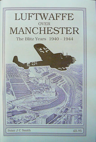 Luftwaffe Over Manchester 1940-1944