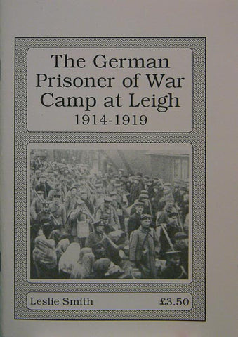 The German Prisoner of War Camp at Leigh, 1914-1919