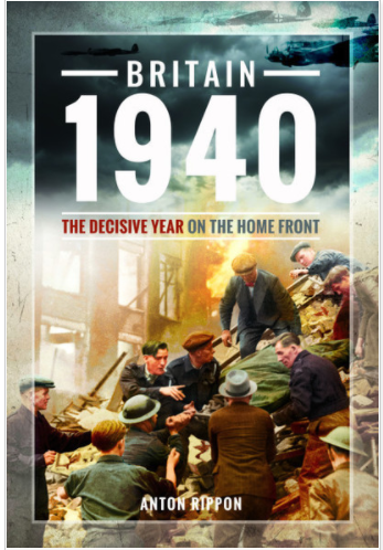 Britain 1940 the Decisive on the Home Front