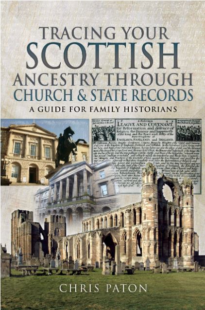 Tracing Your Scottish Ancestry through Church and States Records: A Guide for Family Historians