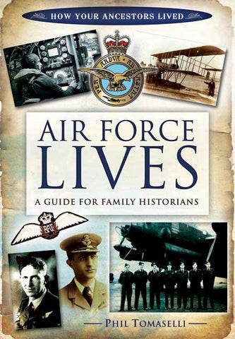 Air Force Lives A Guide for Family Historians